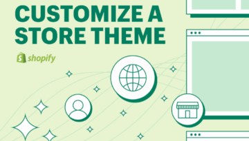 How to Customize Your Shopify Theme (Without Coding)