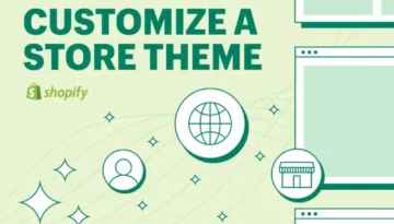 How to Customize Your Shopify Theme How to Customize Your Shopify Theme